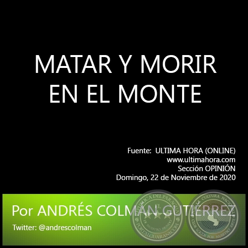 MATAR Y MORIR EN EL MONTE - Por ANDRÉS COLMÁN GUTIÉRREZ - Sábado, 22 de Noviembre de 2020